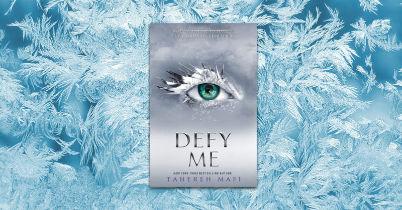 defy me by tahereh mafi defy me by tahereh mafi