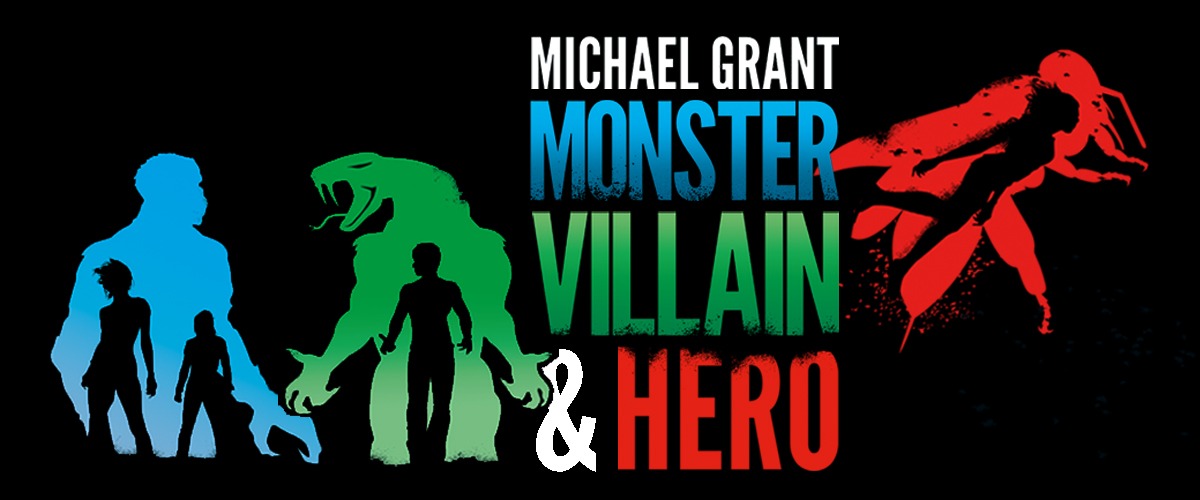 Michael Grant website slider featuring Monster, Villain and Hero
